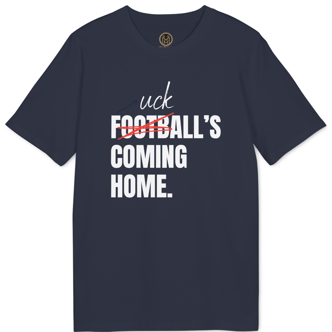 A navy blue short-sleeve t-shirt with a graphic text print on the front reading 'uck FOOTBALL'S COMING HOME.' in white, with the letter 'O' in 'FOOTBALL' crossed out in red.