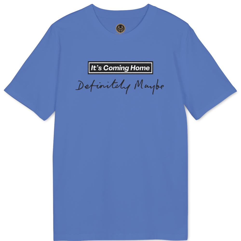 A blue short-sleeve t-shirt with a graphic on the chest that reads 'It's Coming Home' in a black-bordered white box, with 'Definitely Maybe' written below in black script.